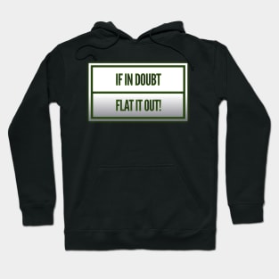 If In Doubt, Flat It Out! Hoodie